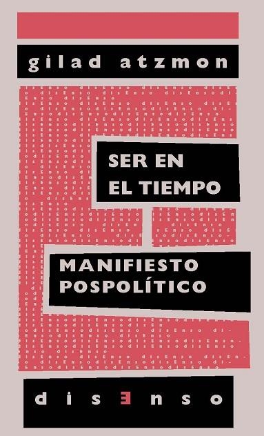 SER EN EL TIEMPO.MANIFIESTO POSPOLÍTICO | 9788494875946 | ATZMON,GILAD | Libreria Geli - Librería Online de Girona - Comprar libros en catalán y castellano