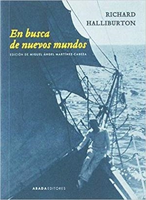 EN BUSCA DE NUEVOS MUNDOS | 9788417301309 | HALLIBURTON,RICHARD | Libreria Geli - Librería Online de Girona - Comprar libros en catalán y castellano