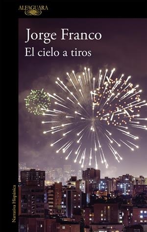 EL CIELO A TIROS | 9788420435466 | FRANCO,JORGE | Llibreria Geli - Llibreria Online de Girona - Comprar llibres en català i castellà