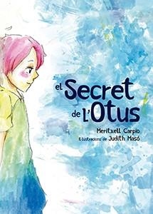 EL SECRET DE L'OTUS | 9788417756192 | CARPIO,MERITXELL/MASÓ,JUDITH | Llibreria Geli - Llibreria Online de Girona - Comprar llibres en català i castellà