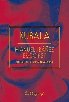 KUBALA | 9788494919992 | IBÁÑEZ ESCOFET,MANUEL | Libreria Geli - Librería Online de Girona - Comprar libros en catalán y castellano
