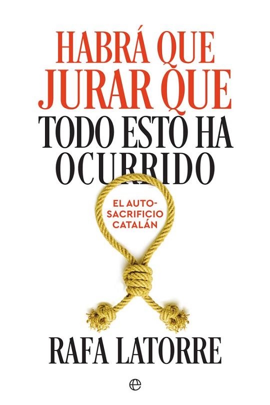 HABRÁ QUE JURAR QUE TODO ESTO HA OCURRIDO | 9788491644576 | LATORRE GARCIA,RAFA | Libreria Geli - Librería Online de Girona - Comprar libros en catalán y castellano