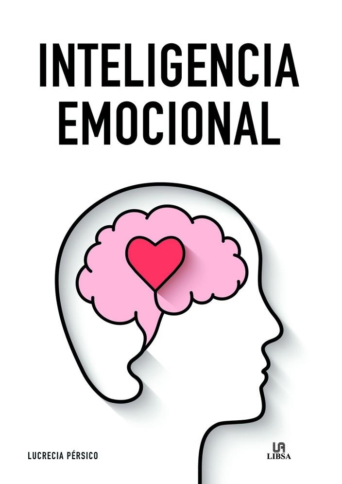INTELIGENCIA EMOCIONAL | 9788466239240 | PÉRSICO,LUCRECIA | Llibreria Geli - Llibreria Online de Girona - Comprar llibres en català i castellà