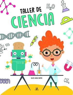 TALLER DE CIENCIA | 9788466238144 | MARTÍN,BELÉN JACOBA | Llibreria Geli - Llibreria Online de Girona - Comprar llibres en català i castellà