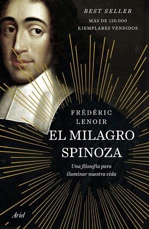 EL MILAGRO SPINOZA.UNA FILOSOFIA PARA ILUMINAR NUESTRA VIDA | 9788434429666 | LENOIR,FRÉDÉRIC | Libreria Geli - Librería Online de Girona - Comprar libros en catalán y castellano
