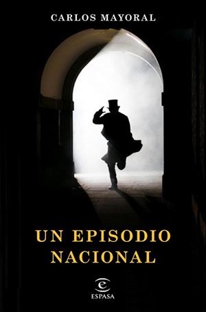 UN EPISODIO NACIONAL | 9788467055030 | MAYORAL,CARLOS | Llibreria Geli - Llibreria Online de Girona - Comprar llibres en català i castellà