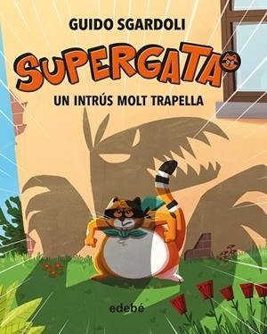 UN INTRÚS MOLT TRAPELLA | 9788468340692 | SGARDOLI,GUIDO | Llibreria Geli - Llibreria Online de Girona - Comprar llibres en català i castellà