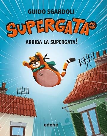 ARRIBA LA SUPERGATA | 9788468340678 | SGARDOLI,GUIDO | Llibreria Geli - Llibreria Online de Girona - Comprar llibres en català i castellà