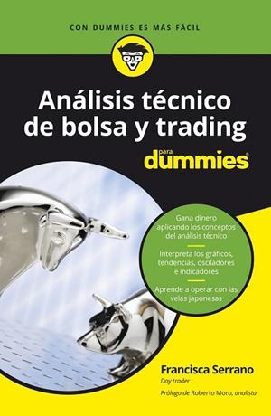 ANÁLISIS TÉCNICO DE BOLSA Y TRADING PARA DUMMIES | 9788432905162 | SERRANO RUIZ,FRANCISCA | Libreria Geli - Librería Online de Girona - Comprar libros en catalán y castellano