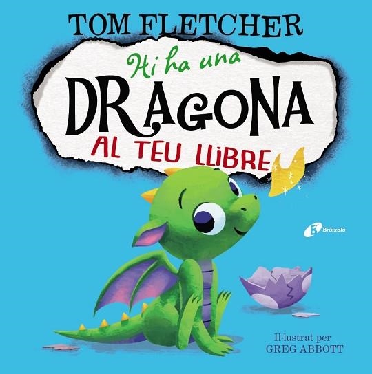 HI HA UNA DRAGONA AL TEU LLIBRE | 9788499069548 | FLETCHER,TOM | Libreria Geli - Librería Online de Girona - Comprar libros en catalán y castellano