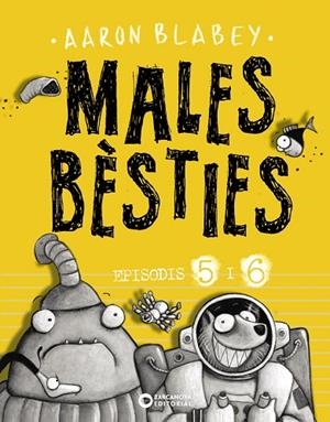 MALES BÈSTIES.EPISODIS 5 I 6 | 9788448947637 | BLABEY,AARON | Libreria Geli - Librería Online de Girona - Comprar libros en catalán y castellano