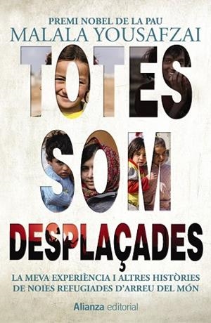 TOTES SOM DESPLAÇADES.LA MEVA EXPERIÈNCIA I ALTRES HISTÒRIES DE NOIES REFUGIADES D'ARREU | 9788491814856 | YOUSAFZAI,MALALA | Llibreria Geli - Llibreria Online de Girona - Comprar llibres en català i castellà