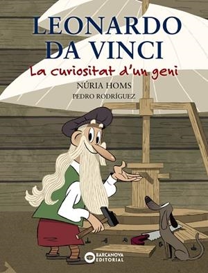 LEONARDO DA VINCI.LA CURIOSITAT D'UN GENI. | 9788448947743 | HOMS,NÚRIA | Libreria Geli - Librería Online de Girona - Comprar libros en catalán y castellano