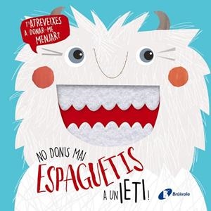 NO DONIS MAI ESPAGUETIS A UN IETI! | 9788499069722 | Llibreria Geli - Llibreria Online de Girona - Comprar llibres en català i castellà