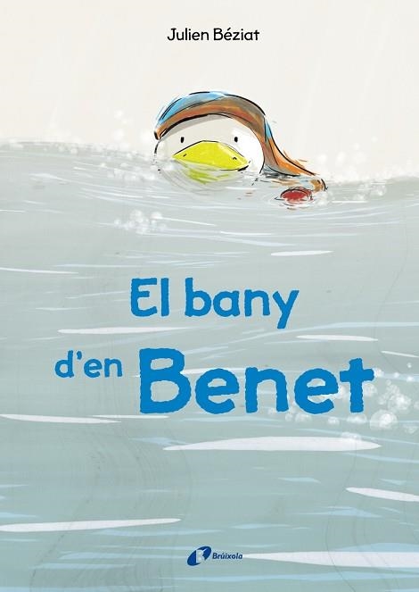 EL BANY D'EN BENET | 9788499069821 | BÉZIAT,JULIEN | Libreria Geli - Librería Online de Girona - Comprar libros en catalán y castellano
