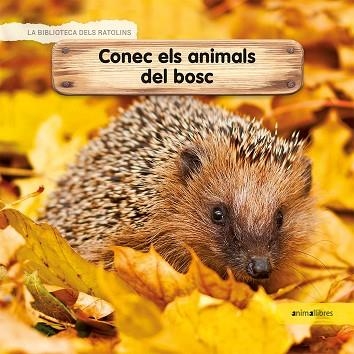 CONEC ELS ANIMALS DEL BOSC | 9788417599218 | LAMOUR-CROCHET,CÉLINE | Libreria Geli - Librería Online de Girona - Comprar libros en catalán y castellano