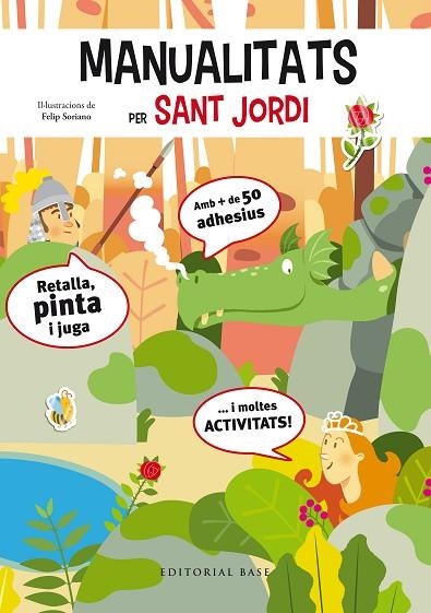 MANUALITATS I ACTIVITATS PER SANT JORDI | 9788417183608 | SORIANO,FELIP | Libreria Geli - Librería Online de Girona - Comprar libros en catalán y castellano