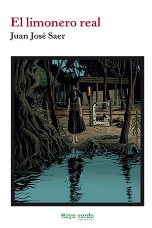 EL LIMONERO REAL | 9788416689750 | JOSÉ SAER,JUAN | Llibreria Geli - Llibreria Online de Girona - Comprar llibres en català i castellà