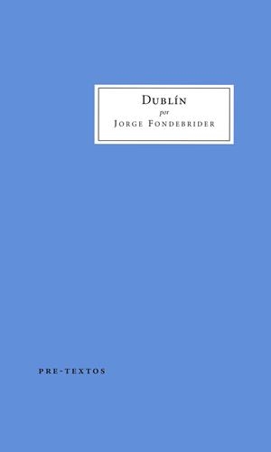 DUBLÍN | 9788417830038 | FONDEBRIDER,JORGE | Llibreria Geli - Llibreria Online de Girona - Comprar llibres en català i castellà