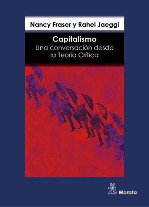 CAPITALISMO.UNA CONVERSACIÓN DESDE LA TEORÍA CRÍTICA | 9788471129352 | FRASER,NANCY/JAEGGI,RAHEL | Llibreria Geli - Llibreria Online de Girona - Comprar llibres en català i castellà