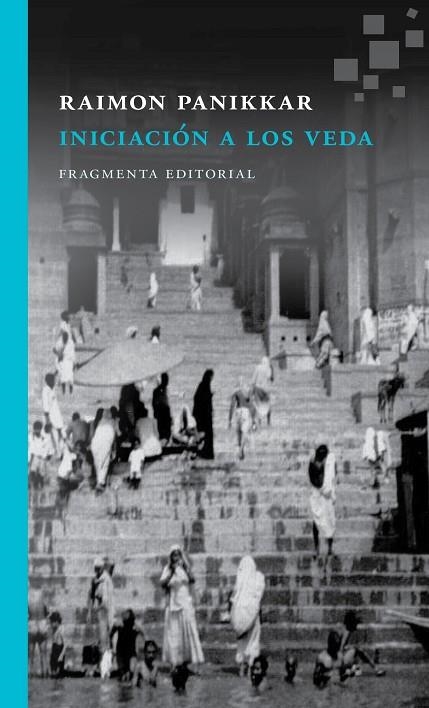 INICIACIÓN A LOS VEDA | 9788417796013 | PANIKKAR,RAIMON | Llibreria Geli - Llibreria Online de Girona - Comprar llibres en català i castellà