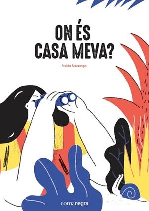 ON ÉS CASA MEVA? | 9788417188917 | MAZZENGA,NAIDA | Libreria Geli - Librería Online de Girona - Comprar libros en catalán y castellano