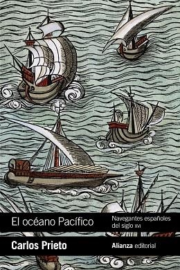 EL OCÉANO PACÍFICO.NAVEGANTES ESPAÑOLES DEL SIGLO XVI | 9788491814986 | PRIETO,CARLOS | Libreria Geli - Librería Online de Girona - Comprar libros en catalán y castellano