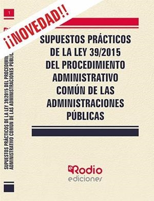 SUPUESTOS PRACTICOS DE LA LEY 39/2015 DEL PROCEDIMIENTO ADMINISTRATIVO COMUN DE LA ADMINISTRACION PUBLICA | 9788416963980 |   | Llibreria Geli - Llibreria Online de Girona - Comprar llibres en català i castellà