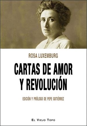 CARTAS DE AMOR Y REVOLUCIÓN | 9788417700171 | LUXEMBURG,ROSA | Libreria Geli - Librería Online de Girona - Comprar libros en catalán y castellano