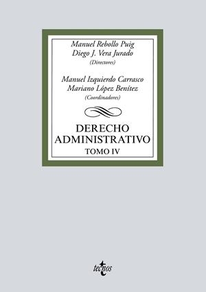 DERECHO ADMINISTRATIVO-4(EDICIÓN 2019) | 9788430976393 | REBOLLO PUIG,MANUEL/VERA JURADO,DIEGO JOSÉ/IZQUIERDO CARRASCO,MANUEL/LÓPEZ BENÍTEZ,MARIANO/BUENO | Llibreria Geli - Llibreria Online de Girona - Comprar llibres en català i castellà