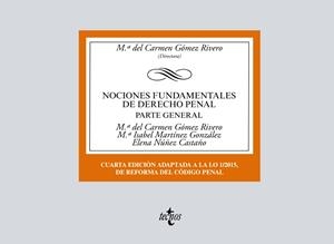 NOCIONES FUNDAMENTALES DE DERECHO PENAL.PARTE GENERAL(4ª EDICIÓN 2019) | 9788430974634 | GÓMEZ RIVERO,Mª DEL CARMEN/MARTÍNEZ GONZÁLEZ,Mª ISABEL/NÚÑEZ CASTAÑO,ELENA | Libreria Geli - Librería Online de Girona - Comprar libros en catalán y castellano