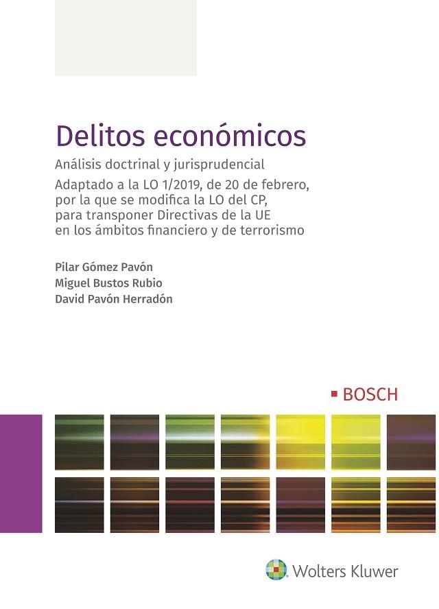 DELITOS ECONÓMICOS.ANÁLISIS DOCTRINAL Y JURISPRUDENCIAL | 9788490903568 | GÓMEZ PAVÓN,PILAR/BUSTOS RUBIO,MIGUEL/PAVÓN HERRADÓN,DAVID | Libreria Geli - Librería Online de Girona - Comprar libros en catalán y castellano