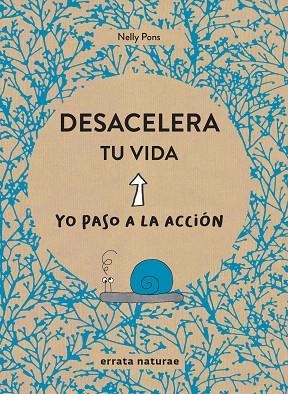 DESACELERA TU VIDA.YO PASO A LA ACCIÓN | 9788417800062 | PONS,NELLY | Llibreria Geli - Llibreria Online de Girona - Comprar llibres en català i castellà