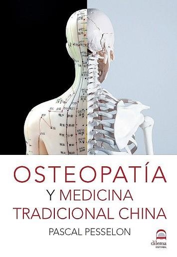 OSTEOPATÍA Y MEDICINA TRADICIONAL CHINA | 9788498274448 | PESSELON,PASCAL | Libreria Geli - Librería Online de Girona - Comprar libros en catalán y castellano