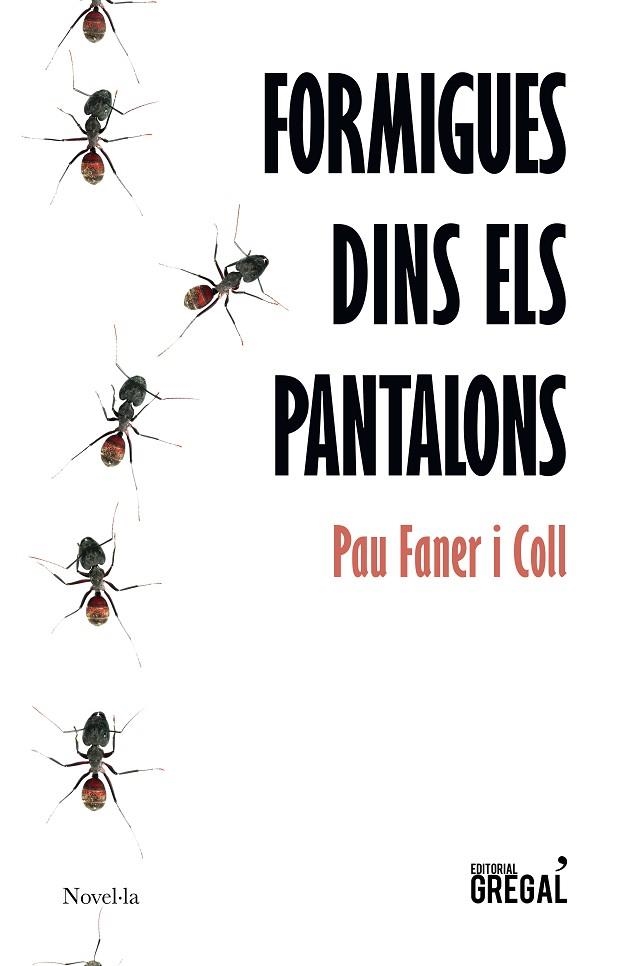 FORMIGUES DINS ELS PANTALONS | 9788417660345 | FANER I COLL,PAU | Libreria Geli - Librería Online de Girona - Comprar libros en catalán y castellano