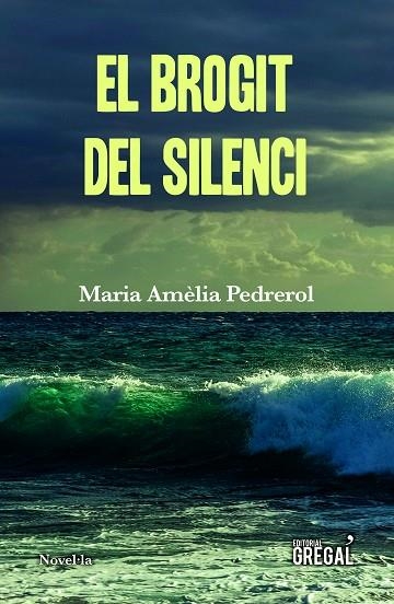 EL BROGIT DEL SILENCI | 9788417660253 | PEDREROL,MARIA AMÈLIA | Libreria Geli - Librería Online de Girona - Comprar libros en catalán y castellano