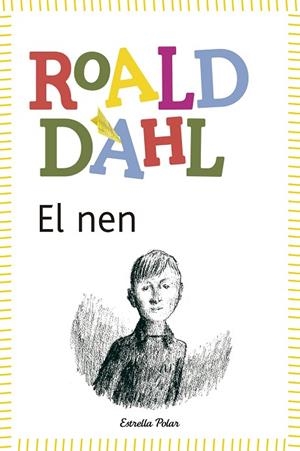 EL NEN | 9788490572597 | DAHL,ROALD | Libreria Geli - Librería Online de Girona - Comprar libros en catalán y castellano
