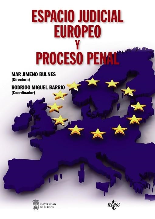 ESPACIO JUDICIAL EUROPEO Y PROCESO PENAL | 9788430976058 | JIMENO BULNES,MAR/MIGUEL BARRIO,RODRIGO/BACHMAIER WINTER,LORENA/BEATA BANACH-GUTIÉRREZ, JOANNA/BE | Libreria Geli - Librería Online de Girona - Comprar libros en catalán y castellano