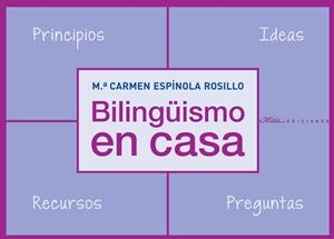 BILINGÜISMO EN CASA | 9788492724758 | ESPÍNOLA ROSILLO, Mª CARMEN | Llibreria Geli - Llibreria Online de Girona - Comprar llibres en català i castellà