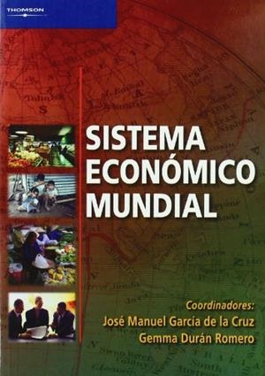 SISTEMA ECONOMICO MUNDIAL | 9788497323031 | GARCIA DE LA CRUZ,JOSE MANUEL | Llibreria Geli - Llibreria Online de Girona - Comprar llibres en català i castellà