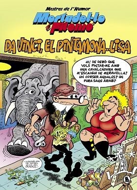 MORTADEL·LO I FILEMÓ.DA VINCI,EL PINTAMONA... LISA(MESTRES DE L'HUMOR 52) | 9788402422064 | IBÁÑEZ,FRANCISCO | Libreria Geli - Librería Online de Girona - Comprar libros en catalán y castellano
