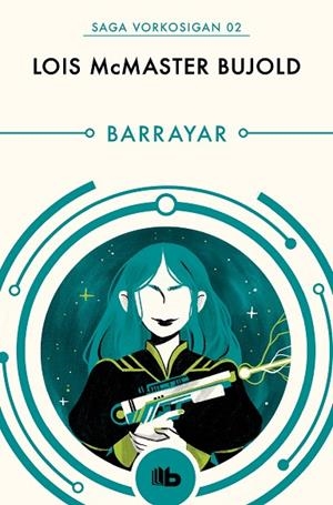 BARRAYAR(LAS AVENTURAS DE MILES VORKOSIGAN 2) | 9788490708545 | MC MASTER BUJOLD,LOIS | Llibreria Geli - Llibreria Online de Girona - Comprar llibres en català i castellà