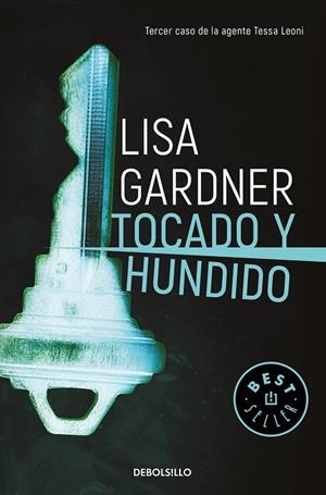TOCADO Y HUNDIDO(TESSA LEONI 3) | 9788466347020 | GARDNER,LISA | Libreria Geli - Librería Online de Girona - Comprar libros en catalán y castellano