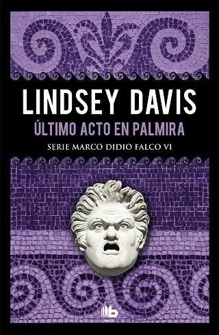 ÚLTIMO ACTO EN PALMIRA(SERIE MARCO DIDIO FALCO 6) | 9788490708286 | DAVIS,LINDSEY | Llibreria Geli - Llibreria Online de Girona - Comprar llibres en català i castellà