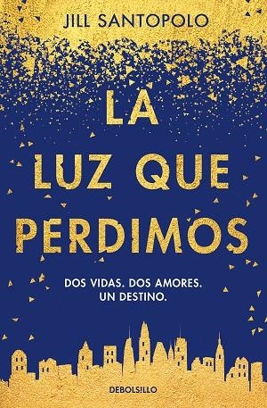 LA LUZ QUE PERDIMOS | 9788466346962 | SANTOPOLO,JILL | Libreria Geli - Librería Online de Girona - Comprar libros en catalán y castellano