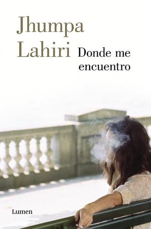 DONDE ME ENCUENTRO | 9788426406934 | LAHIRI,JHUMPA | Llibreria Geli - Llibreria Online de Girona - Comprar llibres en català i castellà