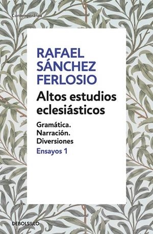 ALTOS ESTUDIOS ECLESIÁSTICOS.GRAMÁTICA.,NARRACIÓN, DIVERSIONES (ENSAYOS 1) | 9788466342384 | SÁNCHEZ FERLOSIO,RAFAEL | Llibreria Geli - Llibreria Online de Girona - Comprar llibres en català i castellà
