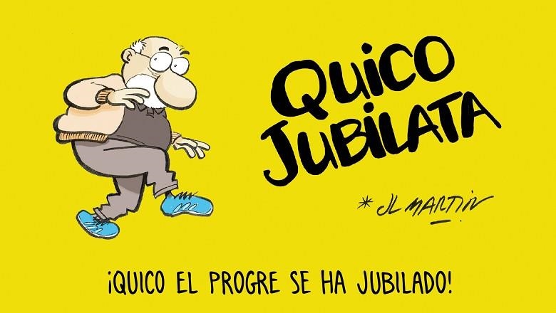 QUICO JUBILATA | 9788494894732 | MARTÍN,JOSÉ LUIS | Llibreria Geli - Llibreria Online de Girona - Comprar llibres en català i castellà