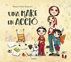 UNA MARE EN ACCIÓ.TOTES LES MARES SÓN SUPERMARES | 9788448851217 | DÍAZ REGUERA,RAQUEL | Llibreria Geli - Llibreria Online de Girona - Comprar llibres en català i castellà