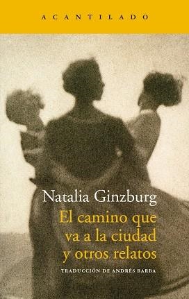 EL CAMINO QUE VA A LA CIUDAD Y OTROS RELATOS | 9788417346607 | GINZBURG,NATALIA | Libreria Geli - Librería Online de Girona - Comprar libros en catalán y castellano